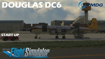 HOW TO START The PMDG Douglas DC6 | MSFS