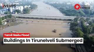 Tamil Nadu Flood: Tamraparni Flood Causes Submersion of Buildings Amid Heavy Rain in Tirunelveli