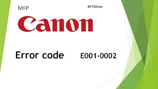 Canon MF 752 Cdw error code E001-0002