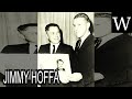 JIMMY HOFFA - WikiVidi Documentary