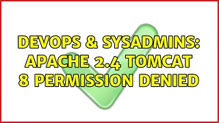 Celebrity DevOps & SysAdmins: apache 2.4 tomcat 8 Permission Denied Profile