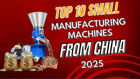 TOP 10 Small Most Profitable Manufacturing Machines To Import From China to Africa 2025, Business
