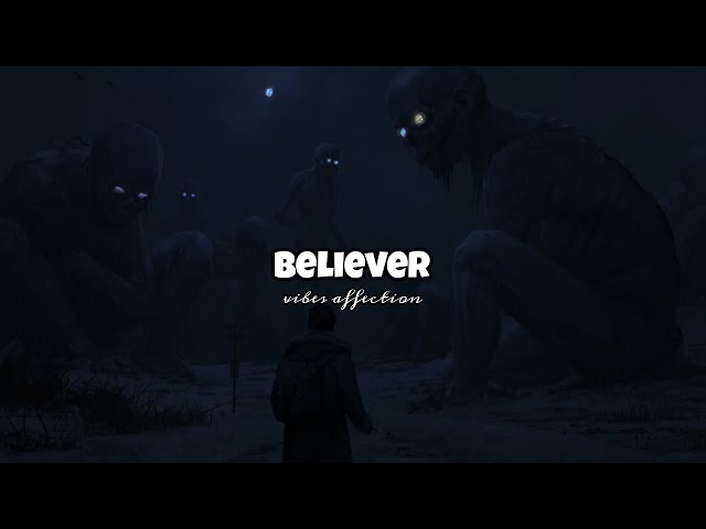 believer (slowed & reverb) | believer lofi | vibes affection