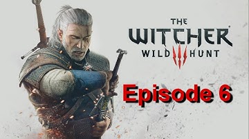 En-Mao Plays The Witcher 3 (Wild Hunt) Part 6 Twisted Firestarter