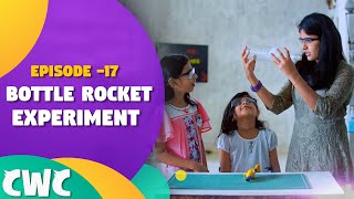 Bottle Rocket Experiment | Ep#17 | Chitti with Chutties | CWC | Chitti