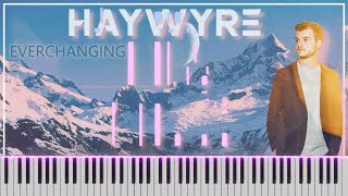Haywyre - Everchanging Piano Tutorial