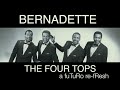 Bernadette - The Four Tops - a fuTuRo re-fResh