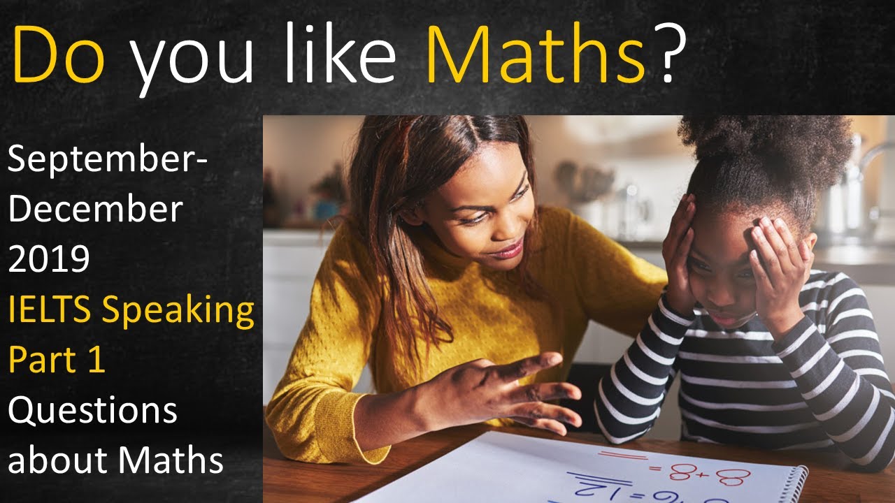 Do you like Maths? IELTS Speaking Part 1 Topic- Questions about Maths ...