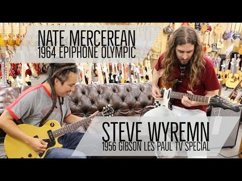 nate-mercerean-&-steve-wyremn-|-1956-gibson-les-paul-tv-special-&-1964-epiphone-olympic