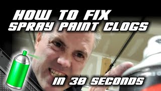 Spray Can Clogs  Spray Paint  Crazy Easy Fix  Dark Arts Method  LOL...