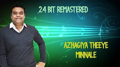 Azhagiya Theeye | Minnale | 24 Bit Remastered