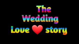 The Wedding Love Story