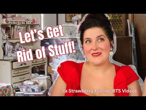 LET'S GET RID OF STUFF || Strawberry Friends Ep 1