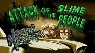 Martin Mystery - Attack of the Slime People 1080p HD