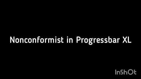 Nonconformist in Progressbar XL