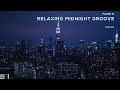 House mix  relaxing midnight groove  2024 mixed by platon m