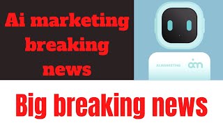 Ai marketing breaking news || Today breaking news || Ai marketing latest updates || Today bid news.