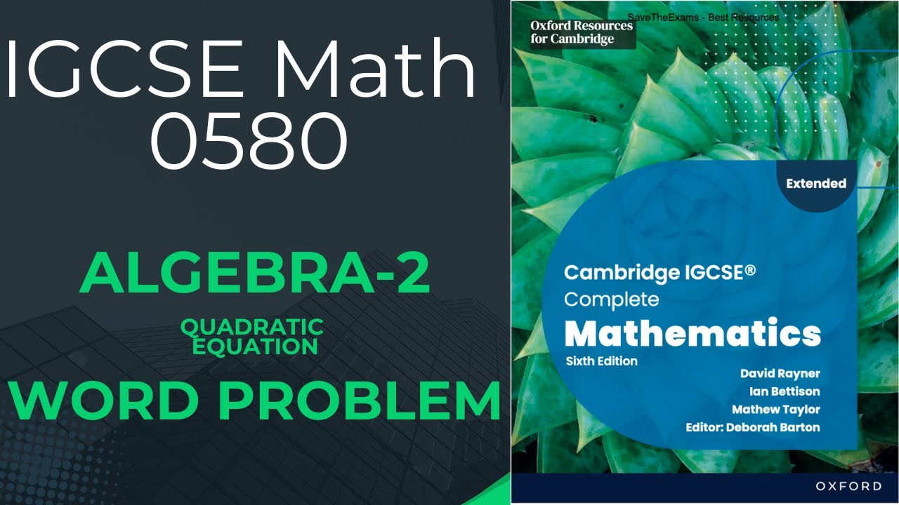 Algebra 2 | Quadratic word problems | IGCSE Math 0580
