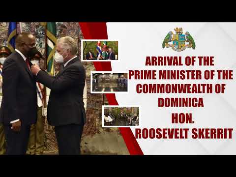 Reception For Prime Minister Honourable Roosevelt Skerrit Recipient Of The Order Of Jose Marti Fr…