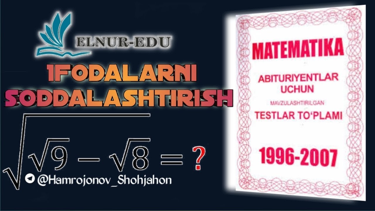 Ildizlar. Ifodalarni Soddalashtirish