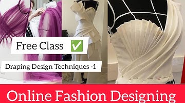 Draping Technique  In Design !!  Learn Step by Step //ONLINE    FASHION   DESIGN   COURSE