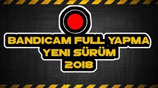 Bandicam Yeni Güncelleme Bandicam Full Yapma 2018