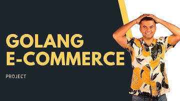 Golang Ecommerce Project - Part 17