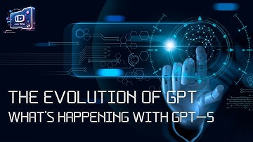The Evolution of GPT Whats Happening with GPT 5
