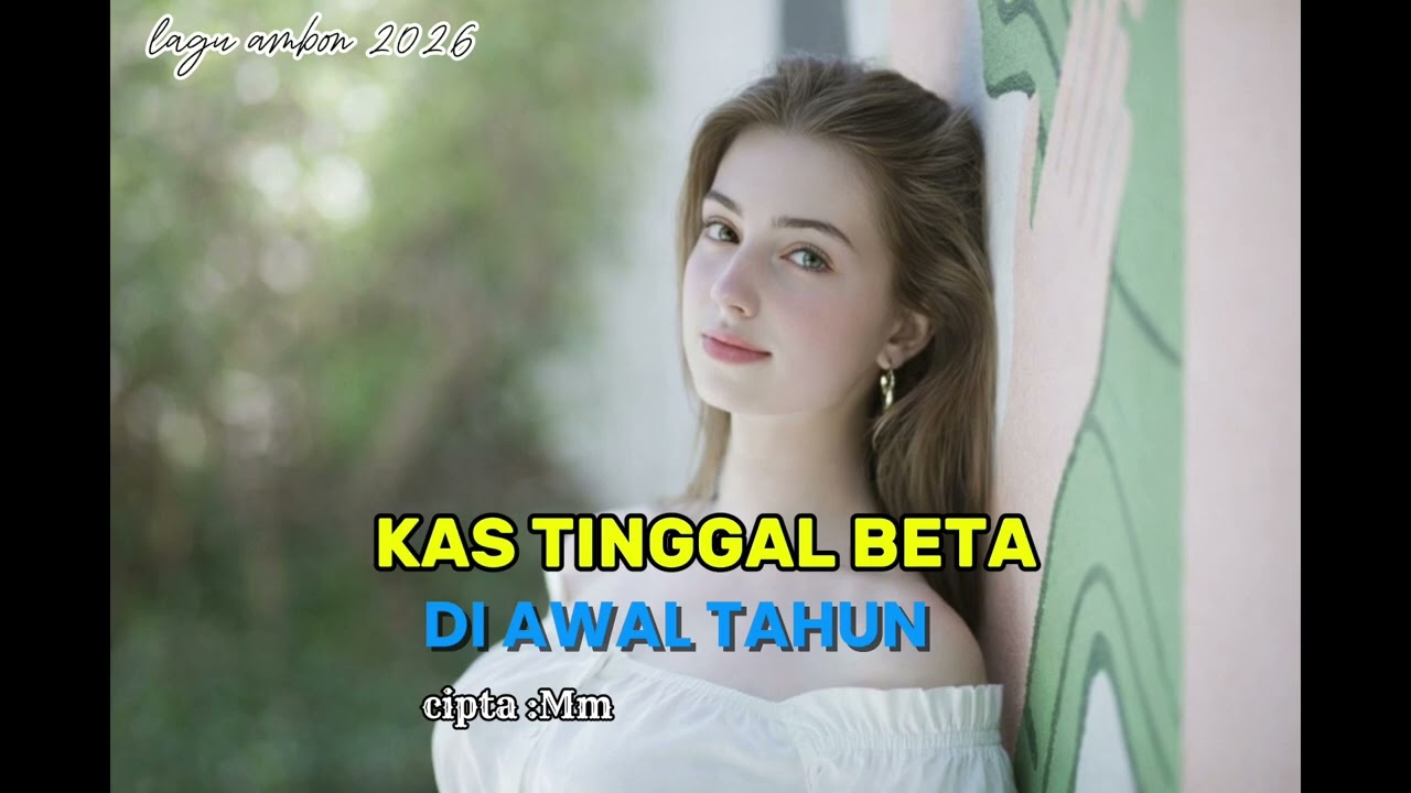 KAS TINGGAL BETA DI AWAL TAHUN‼️LAGU AMBON GALAU