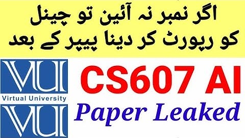 CS607 Today Paper Leaked 2022 | CS607 Final term paper leaked 2022
