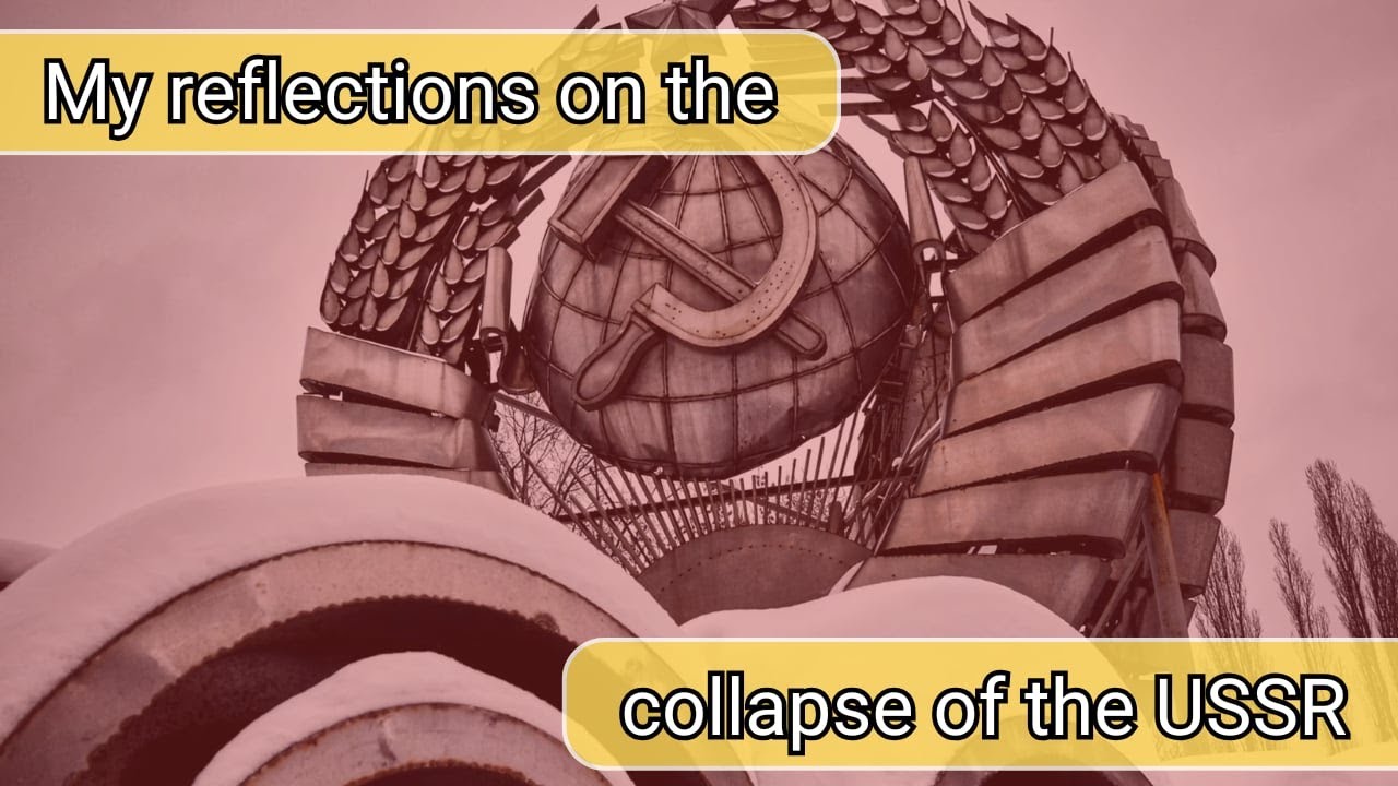 Reflections on the Collapse of the USSR - YouTube