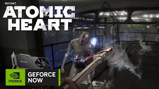 Atomic Heart GeForce NOW Ultimate Gameplay RTX 4080 1440p 120 FPS Atomic Heart GeForce NOW Ultimate Gameplay RTX 4080 1440p 120 FPS