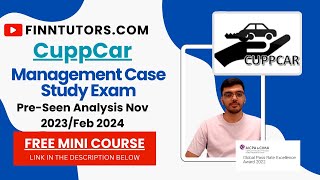 Full CIMA MCS Nov23/Feb24 Pre-seen Analysis Part 1 - Cuppcar Guide
