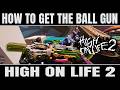 How to Get the BALL Gun – Ball in the Family Trophy (High on Life 2)