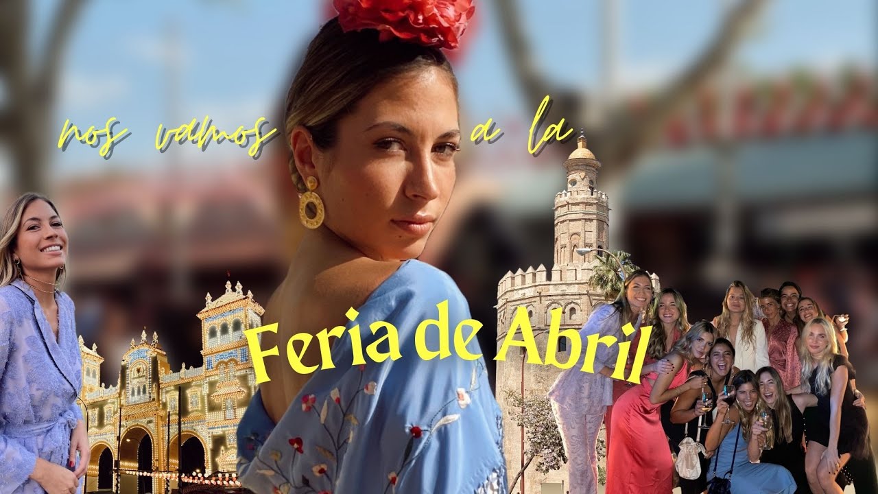 NOS VAMOS A LA FERIA DE ABRIL - vlog