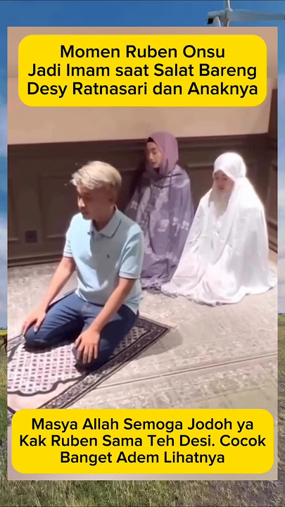 Ruben Onsu Jadi Imam Saat Salat Bareng Desy Ratnasari dan Anaknya #rubenonsu #desyratnasari