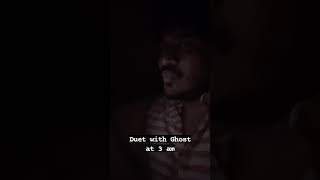 Duet with the Ghost at 3 am