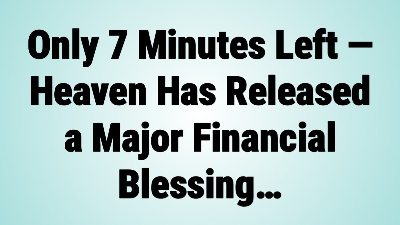 🧿Only 7 Minutes Left — Heaven Has Released a Major Financial Blessing… | Archangel Michael says |