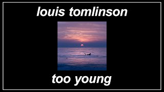 Too Young - Louis Tomlinson (Lyrics)