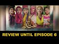 Bakhtawar Review Until Episode 6 | Mahwash Ajaz