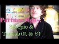 Partner Signs: Scorpio & Taurus (♏ & ♉)