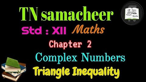 TN samacheer //New syllabus //12th Maths//Complex Numbers //Triangle Inequality