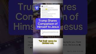 Trump shares comparison of himself to Jesus