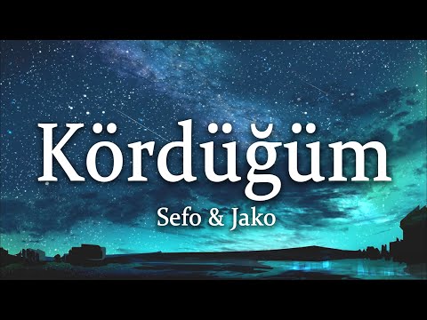 Sefo & Jako - Kördüğüm (Sözleri/Lyrics)