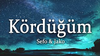 Sefo & Jako - Kördüğüm (Sözleri/Lyrics)