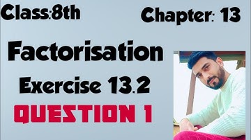 Class 8th Chapter 13 Factorisation Exercise 13.2 Question 1  | Ncert |