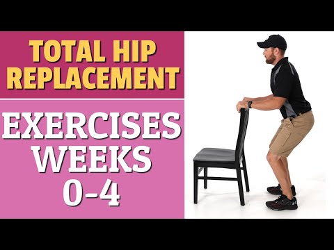 Total Hip Replacement - Exercises 0-4 Weeks After Surgery