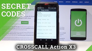 Secret Codes CROSSCALL Action X3 - Advanced Info / Hidden Mode