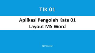 Informatika - TIK 01 - Aplikasi Pengolah Kata 01 - Layout MS Word screenshot 5