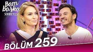 Bambaşka Sohbetler 259 Bölüm - Buray Müziği Seyahat Etmek İçin Kullandım